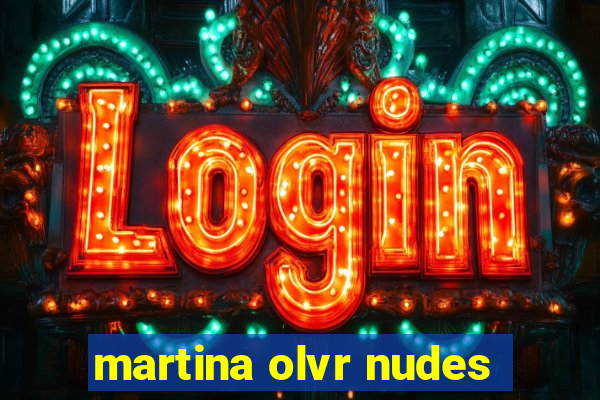 martina olvr nudes